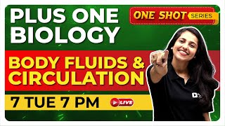 PLUS ONE BIOLOGY  BODY FLUIDS AND CIRCULATION  ONE SHOT LIVE  EXAM WINNER [upl. by Adiuqram]