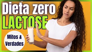 Dieta Zero Lactose Conheça os MITOS e VERDADES [upl. by Jimmie]