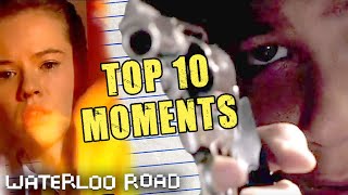 Waterloo Roads Top 10 Moments  Waterloo Road [upl. by Aesoh]