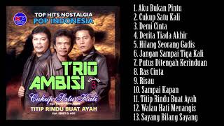 Top Hits Nostalgia Pop Indonesia Trio Ambisi [upl. by Virgy]