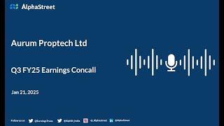 Aurum Proptech Ltd Q3 FY202425 Earnings Conference Call [upl. by Alit]