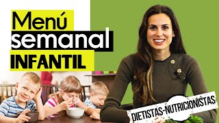 MENÚ SEMANAL INFANTIL  Menú y consejos para preparar un menú saludable para niños y niñas [upl. by Eidnac]