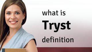 Tryst  what is TRYST meaning [upl. by Lirbaj]