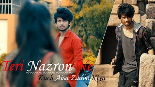 Teri Nazron Ne Kuch Aisa Jadoo Kiya  True Love Never Dies  Sad Love Story By Unknown Boy Varun [upl. by Aremat971]