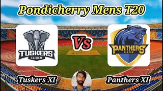 Tuskers XI vs Panthers XI  Match 11  Siechem Pondicherry Mens T20 [upl. by Smeaj]