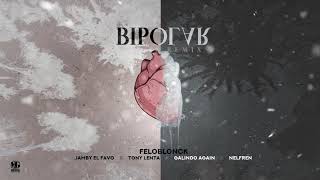 BIPOLAR REMIX 🖤 Jamby el Favo x Tony Lenta x Galindo x Nelfren x Felo Blonck [upl. by Rosene]