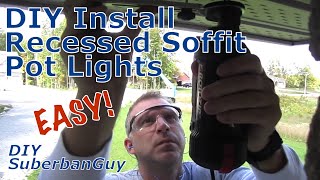 How to Install Recessed Soffit Pot Lighting [upl. by Woods]