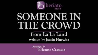 Someone in the Crowd – Justin Hurwitz arranged by Etienne Crausaz [upl. by Lobell]