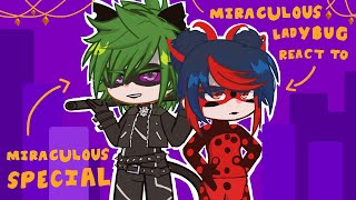 Miraculous ladybug react to Miraculous Special [upl. by Ysle]