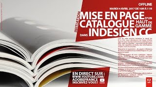 Tutoriel InDesign CC  Mise en page dun catalogue haut de gamme  Adobe France [upl. by Asoramla]