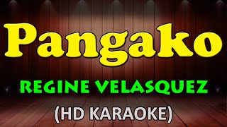 PANGAKO  Regine Velasquez HD Karaoke [upl. by Ema]