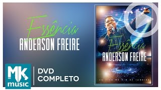 Anderson Freire  Essência DVD COMPLETO [upl. by Nosremaj]