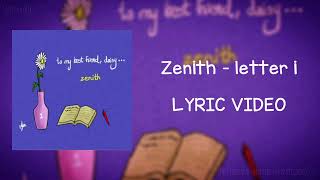 Zenith  Letter I Lyric Video by SANPYA LYRICS [upl. by Schriever]