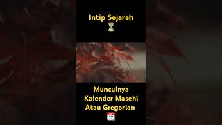 Munculnya Kalender Masehi Atau Gregorian 📆  IntipSejarah ⏳ SobatKepo 🔎 [upl. by Eiderf]