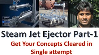 Steam jet ejector  Steam ejector  Working principle  Basics  Lecture1 [upl. by Kovar]