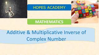 How to find Additive and Multiplicative Inverse of Complex Number [upl. by Dinerman437]