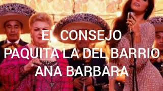 El Consejo  Ana Barbara  Paquita La Del Barrio LetraLyrics [upl. by Gwenneth765]