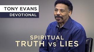 A Spiritual Battle of Truth vs Lies  Devotional by Tony Evans [upl. by Fortunato]