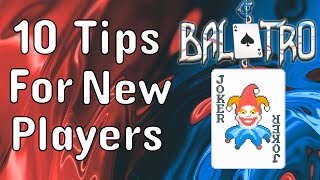 10 Top Tips for New Balatro Players  Balatro for Beginners [upl. by Nahtanaj837]