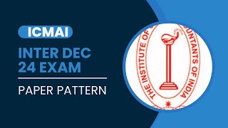 cma inter december 2024 exam paper pattern [upl. by Saba]