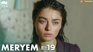 MERYEM  Episode 19  Turkish Drama  Furkan Andıç Ayça Ayşin  Urdu Dubbing  RO1Y [upl. by Isabelita]