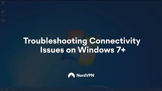 Troubleshooting Connectivity on Windows 7 I NordVPN [upl. by Martha]