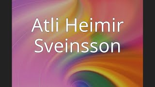 Atli Heimir Sveinsson [upl. by Auqenehs]