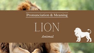 How to Pronounce Lion  Pronunciation amp Meaning British English [upl. by Shien]