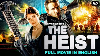 THE HEIST  Ryan Reynolds Full Movie In English  Hollywood Superhit Action Thriller English Movie [upl. by Gierc970]