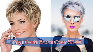 Tagli Corti Estivi Over 50 60 [upl. by Eiralam903]