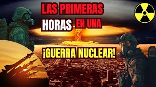 ¿Cómo sería una GUERRA NUCLEAR Primeras horas [upl. by Westberg]