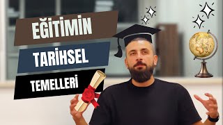 Eğitimin Tarihi Temelleri  Eğitim Bilimlerine Giriş 2 eğitim formasyon eğitimbilimleri [upl. by Esylla]