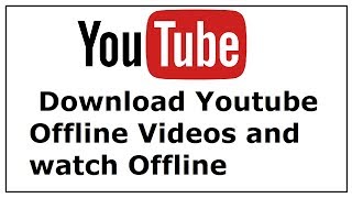 How to Download Youtube Offline Videos and watch Offline [upl. by Kipp728]