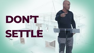 Dont Settle  Coastal Community Church [upl. by Bowyer]