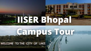 IISER Bhopal Campus Tour  IISERB Campus Life  IISERBHOPAL [upl. by Skerl252]