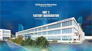 Shibaura Machine India Private Limited  UNIT 2 Inauguration [upl. by Ardnohsal]