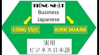 13 Tiếng Nhật dùng trong công việc 実用ビジネス日本語 [upl. by Viafore]