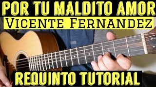 Por Tu Maldito Amor  Requinto  Intro Tutorial de Guitarra  Vicente Fernandez  TABS [upl. by Carthy]