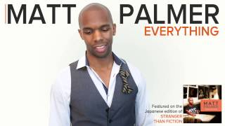 Matt Palmer  Everything Official Audio [upl. by Ab335]