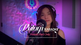 PALAGI Duet KARAOKE FEMALE PART ONLY [upl. by Dwayne]