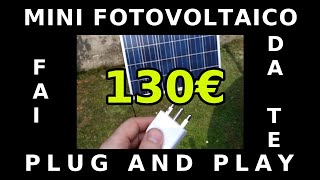 MINI FOTOVOLTAICO PLUG amp PLAY a spina da balcone FAI DA TE TUTORIAL PASSO PASSO PER COSTRUIRLO [upl. by Tewfik963]