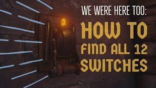 We Were Here Too How to Find All 12 Switches  Levers [upl. by Yeruoc]