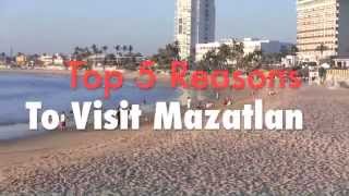 MAZATLAN Top 5 Reasons to Visit Mazatlan Mexico [upl. by Inot362]