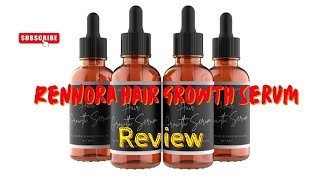 Rennora Hair Growth Serum Review Does it really work or not [upl. by Sami]