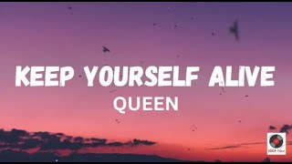 Keep Yourself Alive  Queen Lyrics [upl. by Hachmann977]