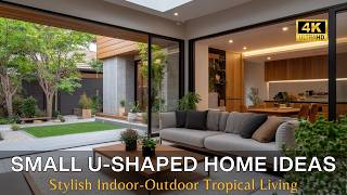 Small UShaped Home Design Guide Creating Cozy Tropical Courtyards amp Stylish IndoorOutdoor Living [upl. by Annaiek547]