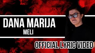 Dana Marija  Meli Lyric Video [upl. by Ydnyl]