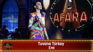 Tuvana Türkay  EMİ [upl. by Akeimat]