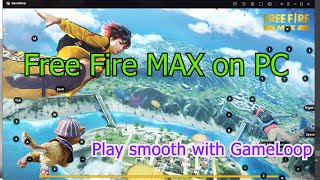 Free Fire Max PC  Download amp play on Windows PC smooth with GameLoop Emulator [upl. by Aymik]