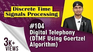 What is Digital Telephones  DTMF using Goertzel Algorithm  Discrete Time Signal Processing [upl. by Paolo]